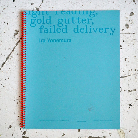 LIGHT READING, GOLD GUTTER, FAILED DELIVERY by Ira Yonemura