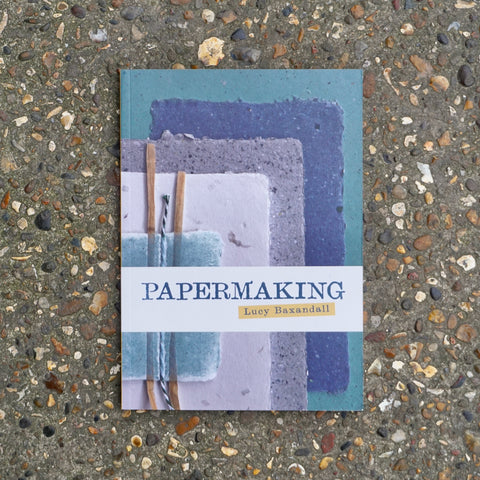 PAPERMAKING by Lucy Baxandall