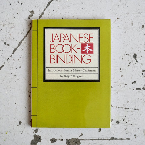JAPANESE BOOKBINDING: INSTRUCTIONS FROM A MASTER CRAFTSMAN by Kojiro Ikegami