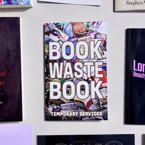 BOOK WASTE BOOK by Temporary Services