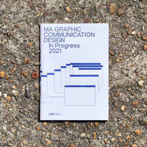IN PROGRESS 2021 by MA Graphic Communication Design at Central Saint Martins