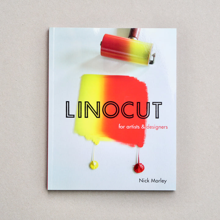 LINOCUT FOR ARTISTS AND DESIGNERS by Nick Morley
