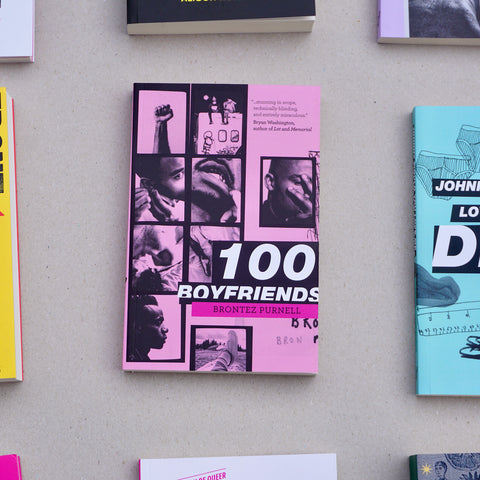 100 BOYFRIENDS by Brontez Purnell