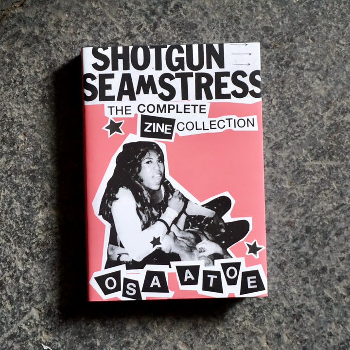 SHOTGUN SEAMSTRESS: AN ANTHOLOGY by Osa Atoe