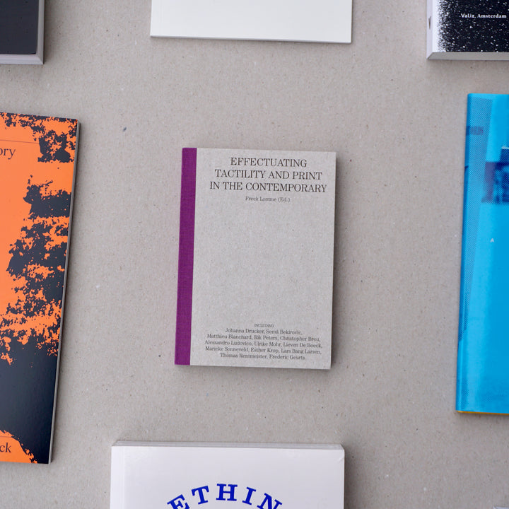 CAN YOU FEEL IT? EFFECTUATING TACTILITY AND PRINT IN THE CONTEMPORARY by Freek Lomme