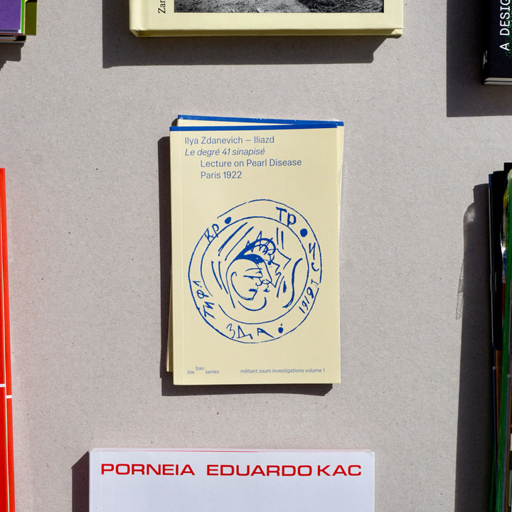 ILIAZD: LE DEGRÉ 41 SINAPISÉ LECTURE ON PEARL DISEASE PARIS 1922 by Ilya Zdanevich, Elvin Brandhi, Marzio Marzaduri