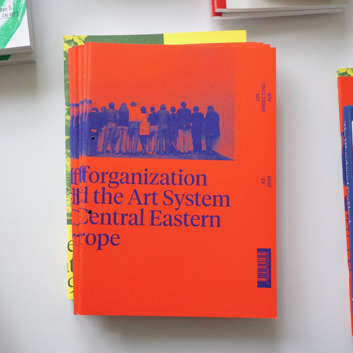ON DIRECTING AIR #2: SELFORGANIZATION AND THE ARTSYSTEM IN CENTRAL EASTERN EUROPE by Zsuzsa Laszlo, Dora Maurer, Jelena Vesic, Juliane Debeusscher