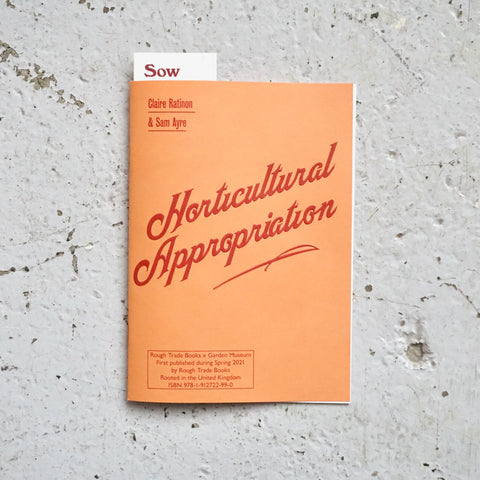 HORTICULTURAL APPROPRIATION: WHY HORTICULTURE NEEDS DECOLONISING by Claire Ratinon & Sam Ayre