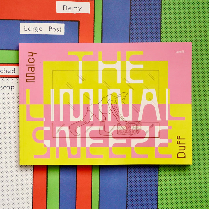 THE LIMINAL SNEEZE by Malcy Duff