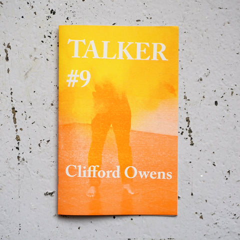 TALKER #9: CLIFFORD OWENS by Giles Bailey