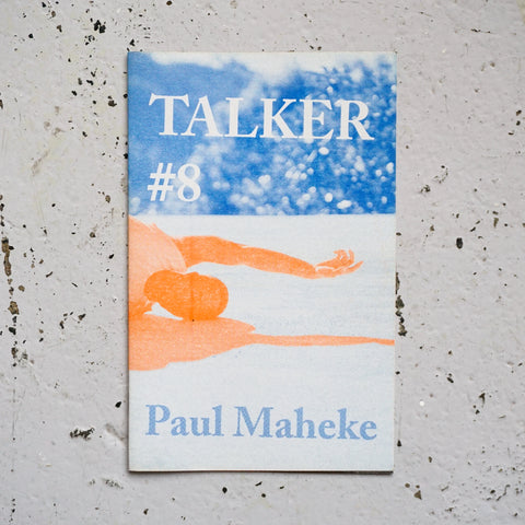 TALKER #8: PAUL MAHEKE by Giles Bailey
