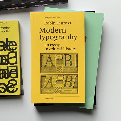 MODERN TYPOGRAPHY: AN ESSAY IN CRITICAL HISTORY by Robin Kinross